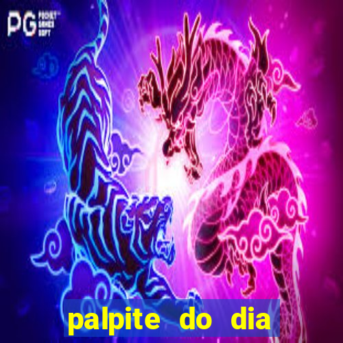 palpite do dia para hoje